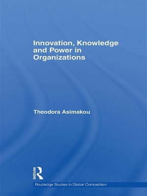 cover image of Innovation, Knowledge and Power in Organizations
